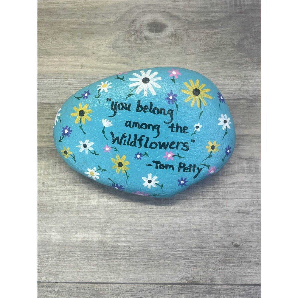 Hand Painted Art Rock Garden You Belong Among the Wildflowers Paperweight OOAK